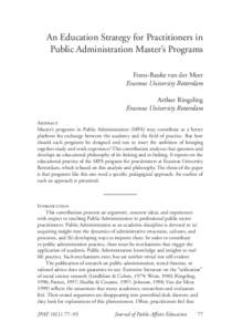 An Education Strategy for Practitioners in Public Administration Master’s Programs Frans-Bauke van der Meer Erasmus University Rotterdam Arthur Ringeling Erasmus University Rotterdam