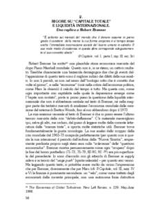 2. RIGORE SU CAPITALE TOTALE E LIQUIDITÀ INTERNAZIONALE. Una replica a Robert Brenner È soltanto sui mercati del mondo che il denaro assume in pieno grado il carattere della merce la cui forma corporea è al temp