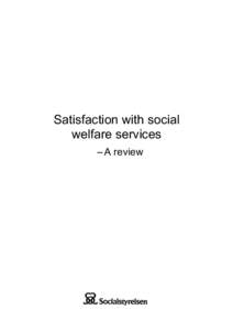 Satisfaction with social welfare services A review