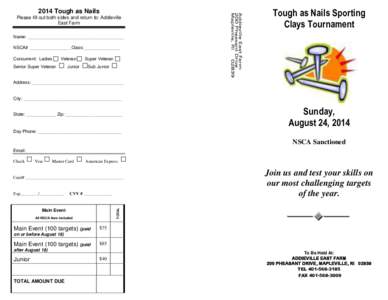 2014 Tough as Nails Please fill out both sides and return to: Addieville East Farm Tough as Nails Sporting Clays Tournament