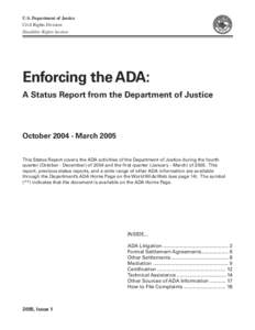 U.S. Department of Justice Civil Rights Division Disability Rights Section Enforcing the ADA: A Status Report from the Department of Justice