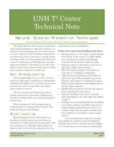 UNH T2 Center Technical Note Natural Erosion Prevention Techniques By Justin Pelletier, UNH T2 Project Assistant & UNH Civil Engineering Student  This article discusses ways to prevent erosion by