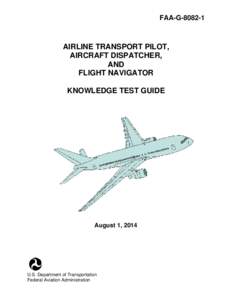 Federal Aviation Administration / Pilot certification in the United States / Ground Instructor / Private pilot / Airline Transport Pilot Licence / Commercial pilot licence / Practical Test Standards / Flight instructor / Pilot licensing and certification / Aviation / Flight training / Tests