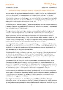 MEDIA RELEASE FOR IMMEDIATE RELEASE Date of Issue: 27 October[removed]Brisbane Christians Prepare to Shine the Light on Tax Dodging prior to G20