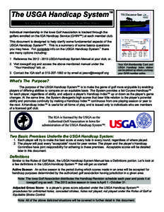 The USGA Handicap System™ A Closer Look at Some Questions You May Have Individual membership in the Iowa Golf Association is tracked through the golfers enrolled on the IGA Handicap Service (GHIN™) at each member clu