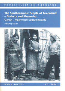 The Southernmost People of Greenland – Dialects and Memories Qavaat – Oqalunneri Eqqaamassaallu