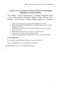 Hindle- Bilingualism and cognitive reserve in Parkinson’s  Cognitive reserve in Parkinson’s disease: the effects of Welsh-English bilingualism on executive function. John V Hindle1,2 , Pamela A Martin-Forbes 1,3, Ale