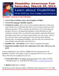 Disability Awareness Fair Schedule:  Arrival Time at 8:45am, classes start promptly at 9:00am  Person first language, disability etiquette