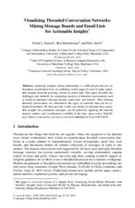 Visualizing Threaded Conversation Networks: Mining Message Boards and Email Lists for Actionable Insights* Derek L. Hansen1, Ben Shneiderman2, and Marc Smith3 1