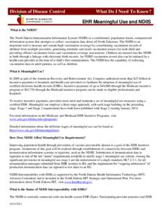 Division of Disease Control  What Do I Need To Know? EHR Meaningful Use and NDIIS  What is the NDIIS?