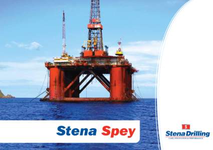Stena Spey  General Description STENA SPEY is a Friede & Goldman L907 (enhanced Pacesetter) twin pontoon, column stabilised self propelled, semi submersible offshore drilling unit The unit is capable of operations in se