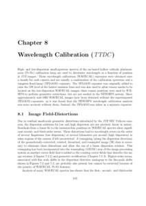 Chapter 8 Wavelength Calibration (TTDC ) High- and low-dispersion small-aperture spectra of the on-board hollow cathode platinumneon (Pt-Ne) calibration lamp are used to determine wavelength as a function of position in 
