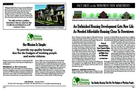 FACT SHEET on the MONUMENT VIEW APARTMENTS  CASE STUDY Stephanie Calabro lives next to our recent development just oﬀ North Branch Street. When she first heard that Shires planned to build on the vacant lot next to h