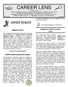 CAREER LENS A Publication of the Office of Employment Equity for Persons with Disabilities • Public Service Secretariat West Block • Confederation Building • P.O. Box 8700 • St. John’s, NL • A1B 4J6 Telephone