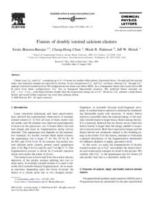 Chemical Physics Letters[removed]–113 www.elsevier.com/locate/cplett Fission of doubly ionized calcium clusters Estela Blaisten-Barojas