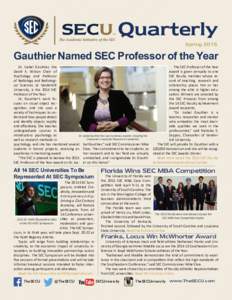 Quarterly Spring 2015 Gauthier Named SEC Professor of the Year Dr. Isabel Gauthier, the David K. Wilson Chair of