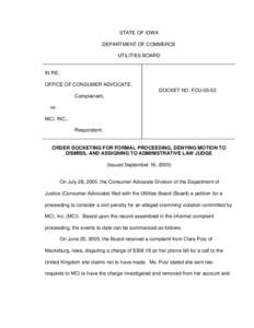 Order Docketing for Formal Proceeding, Denying Motion to Dismiss and Assigning to Administrative Law Judge