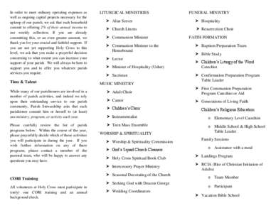 In order to meet ordinary operating expenses as well as ongoing capital projects necessary for the upkeep of our parish, we ask that each household