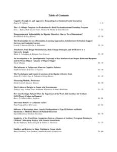 Table of Contents Cognitive Complexity and Aggressive Responding in a Simulated Social Interaction Eugene V. Aidman TheMagic Program: An Evaluation of a Brief Psychoeducational Parenting Program Erin L. Bailey, Ri