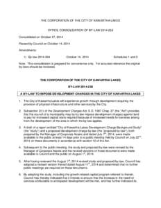 THE CORPORATION OF THE CITY OF KAWARTHA LAKES OFFICE CONSOLIDATION OF BY-LAW[removed]Consolidated on October 27, 2014 Passed by Council on October 14, 2014 Amendments: 1) By-law[removed]