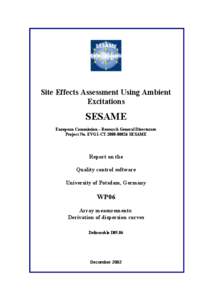 Site Effects Assessment Using Ambient Excitations SESAME European Commission – Research General Directorate Project No. EVG1-CTSESAME
