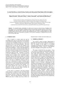 8CUEE CONFERENCE PROCEEDINGS 8th International Conference on Urban Earthquake Engineering March 7-8, 2011, Tokyo Institute of Technology, Tokyo, Japan LAND USE EVALUATION USING SATELLITE IMAGERY FOR URBAN INVENTORIES Mig