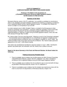 STATE OF MINNESOTA CAMPAIGN FINANCE AND PUBLIC DISCLOSURE BOARD Findings In The Matter of the Acceptance of a Prohibited Contribution During the 2009 Legislative Session By Minnesotans for Matt (Entenza) Summary of the F