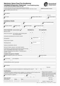 Print Form  Reset Form Machinery Space Fixed Fire Smothering Installation/Inspection Statement - Commercial/Fishing Ships