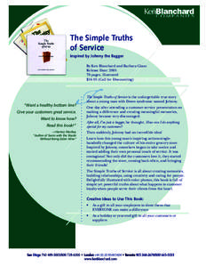 The Simple Truths of Service Inspired by Johnny the Bagger By Ken Blanchard and Barbara Glanz Release Date: pages, illustrated