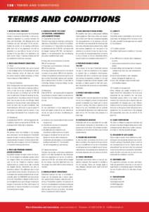 138 | TERMS AND  CONDITIONS  TERMS AND CONDITIONS 1. REGISTRATION / CONTRACT If a written or an oral registration for a SwissTrails product is received by SwissTrails, it will be considered as equivalent to a con