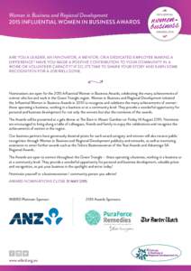 Women in Business and Regional Development 2015 INFLUENTIAL WOMEN IN BUSINESS AWARDS ARE YOU A LEADER, AN INNOVATOR, A MENTOR, OR A DEDICATED EMPLOYEE MAKING A DIFFERENCE? HAVE YOU MADE A POSITIVE CONTRIBUTION TO YOUR CO