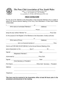 The Pony Club Association of New South Wales Office 7, 25 Victoria Street, Wollongong NSW 2500 Phone: ([removed]Fax: ([removed]Correspondence to: PO Box 2085 Wollongong NSW[removed]PROXY VOTING FORM