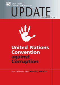 Social issues / United Nations Convention against Corruption / Political corruption / United Nations Office on Drugs and Crime / International asset recovery / Fiji Independent Commission Against Corruption / Korea Independent Commission Against Corruption / Corruption / United Nations / Law