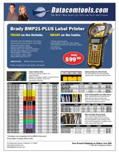 Brady BMP21-PLUS Label Printer TOUGH on the Outside. SMART on the Inside.  - Automatic-label formatting for wire wraps,