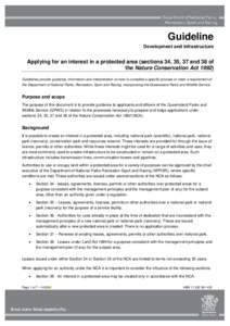 Guideline Development and infrastructure Applying for an interest in a protected area (sections 34, 35, 37 and 38 of the Nature Conservation Act[removed]Guidelines provide guidance, information and interpretation on how to