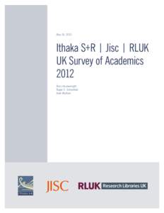 May 16, 2013  Ithaka S+R | Jisc | RLUK UK Survey of Academics 2012 Ross Housewright