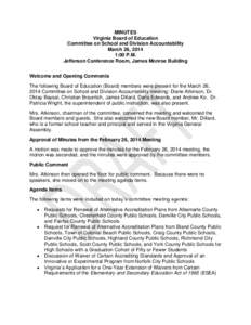 MINUTES Virginia Board of Education Committee on School and Division Accountability March 26, 2014 1:00 P.M. Jefferson Conference Room, James Monroe Building