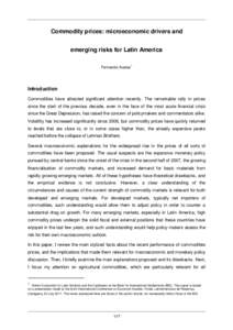 Commodity prices: microeconomic drivers and emerging risks for Latin America Fernando Avalos 1 Introduction Commodities have attracted significant attention recently. The remarkable rally in prices