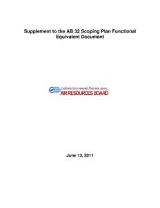 Supplement to the AB 32 Scoping Plan Functional Equivalent Document June 13, 2011  This page intentionally blank.