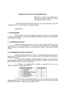 DECRETO Nº 7.292, DE 16 DE OUTUBRO DE 2013 Regulamenta o capítulo III da Lei Municipal nº 3.812, de 4 de abril de 2012, que trata da promoção do servidor na carreira.  O Prefeito de Pato Branco, Estado do Paraná, n