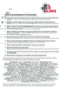  CEO Commitments for Diversity 1. Visibly demonstrate the business case for diversity and promote your commitment within your business. Note: e.g. have diversity champions at Board and senior executive level.