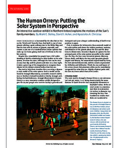 the astronomy scene  The Human Orrery: Putting the Solar System in Perspective An interactive outdoor exhibit in Northern Ireland explains the motions of the Sun’s family members. By Mark E. Bailey, David J. Asher, and