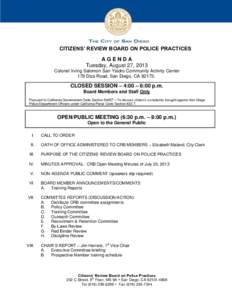 CITIZENS’ REVIEW BOARD ON POLICE PRACTICES AGENDA Tuesday, August 27, 2013 Colonel Irving Salomon San Ysidro Community Activity Center 179 Diza Road, San Diego, CA 92173.