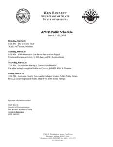 K EN B ENNETT SECRETARY OF STATE STATE OF ARIZONA AZSOS Public Schedule March 23 –30, 2013