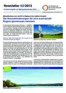 Newsletter[removed]Sonderausgabe zur Metropolkonferenz 2013 Metropolkonferenz am 4. Juni 2013 in Waging am See, Landkreis Traunstein  Die Herausforderungen für eine wachsende