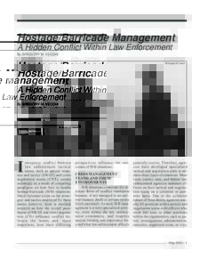 Hostage/Barricade Management A Hidden Conflict Within Law Enforcement By GREGORY M. VECCHI © Gregory M. Vecchi  I