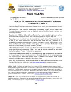 DEPARTMENT OF CONSUMER AFFAIRS BUSINESS, CONSUMER SERVICES, AND HOUSING AGENCY • GOVERNOR EDMUND G. BROWN JR. CALIFORNIA STATE ATHLETIC COMMISSION 2005 Evergreen Street, Suite 2010 | Sacramento, CAPhone:(