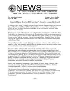 OFFICE OF THE ASSISTANT SECRETARY-INDIAN AFFAIRS For Immediate Release April 20, 2006 Contact: Nedra Darling Phone: [removed]