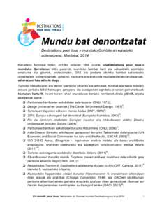 Mundu bat denontzatat Destinations pour tous » munduko Goi-bileran egindako adierazpena, Montréal, 2014 Kanadako Montreal hirian, 2014ko urriaren 19tik 22arte, « Destinations pour tous » munduko Goi-bileran bildu gar