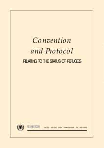 Convention and Protocol RELATING TO THE STATUS OF REFUGEES UNITED